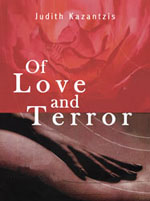 "Of Love and Terror", first novel by Judith Kazantzis